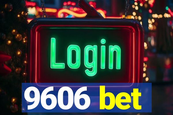 9606 bet